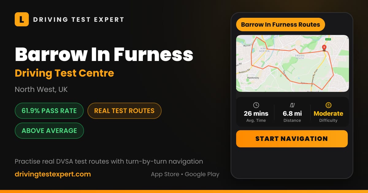 Barrow In Furness driving test centre – 61.9% pass rate, test routes and turn-by-turn navigation in the Test Routes Expert app (North West, UK)