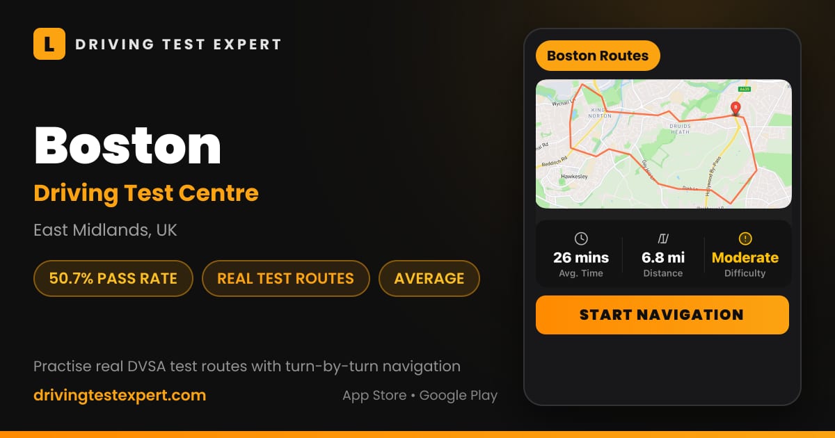 Boston driving test centre – 50.7% pass rate, test routes and turn-by-turn navigation in the Test Routes Expert app (East Midlands, UK)