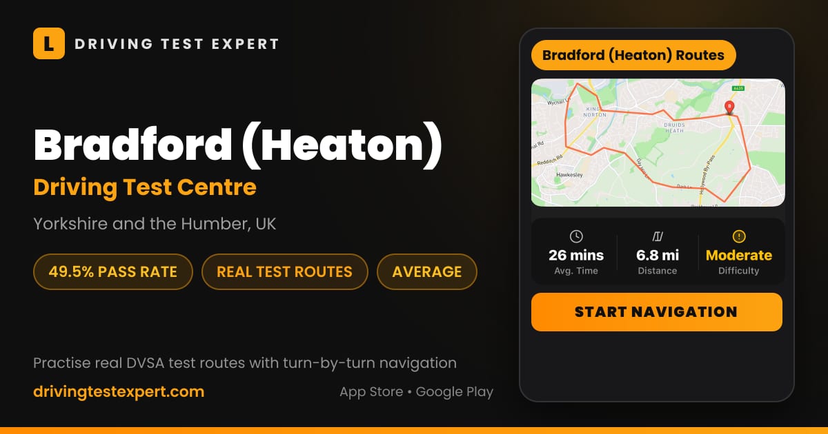 Bradford (Heaton) driving test centre – 49.5% pass rate, test routes and turn-by-turn navigation in the Test Routes Expert app (Yorkshire and the Humber, UK)
