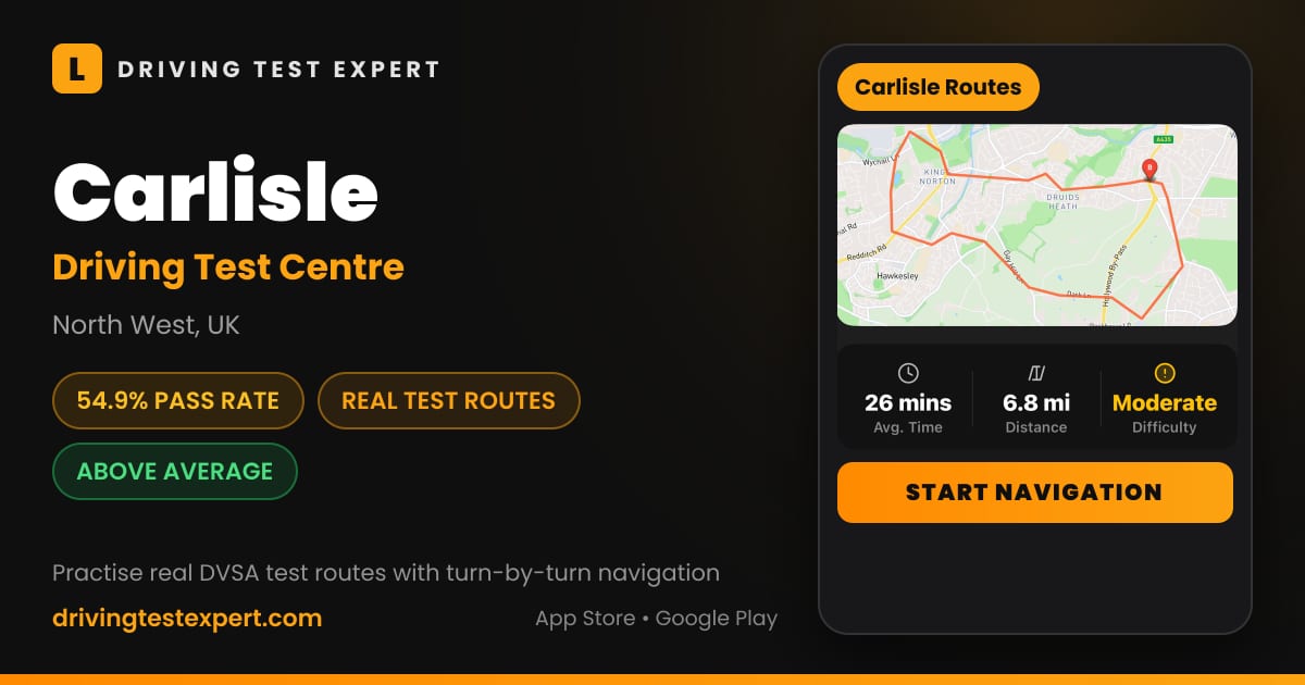 Carlisle driving test centre – 54.9% pass rate, test routes and turn-by-turn navigation in the Test Routes Expert app (North West, UK)