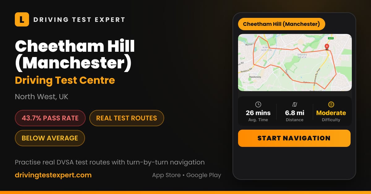 Cheetham Hill (Manchester) driving test centre – 43.7% pass rate, test routes and turn-by-turn navigation in the Test Routes Expert app (North West, UK)
