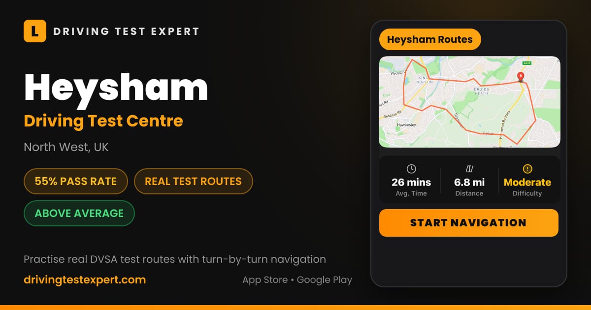 Heysham driving test centre – 55% pass rate, test routes and turn-by-turn navigation in the Test Routes Expert app (North West, UK)