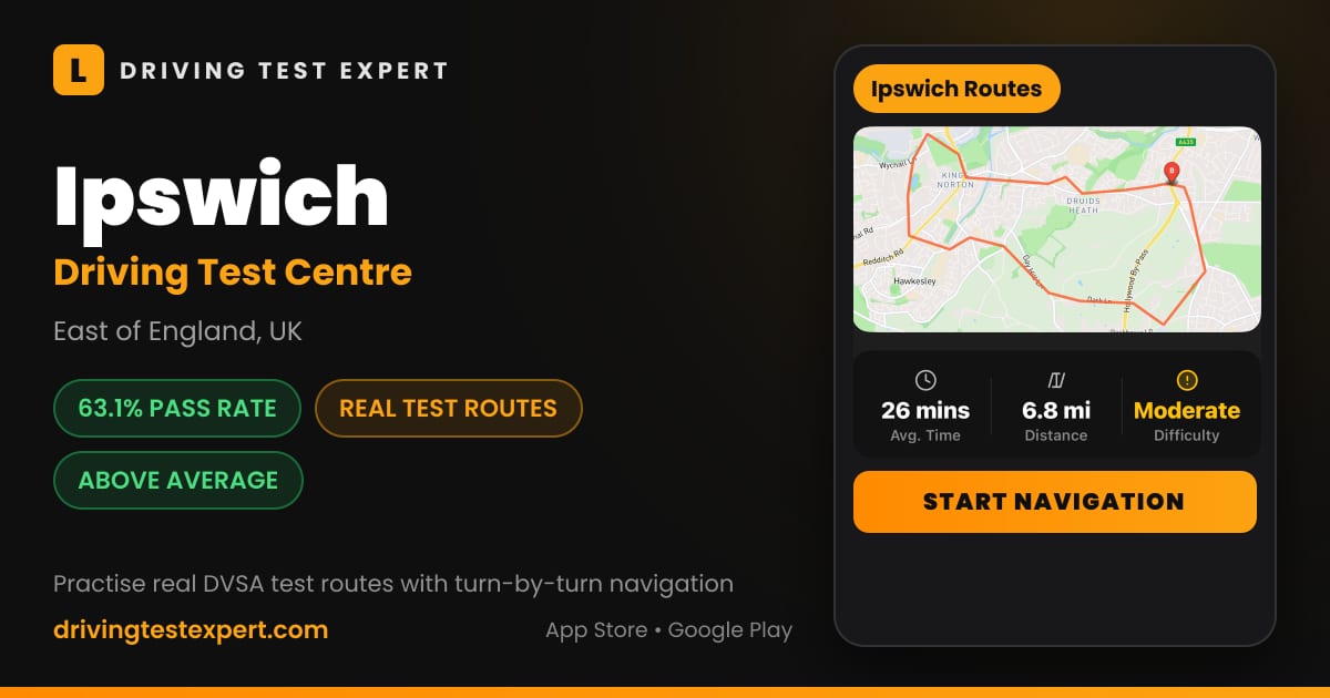Ipswich driving test centre – 63.1% pass rate, test routes and turn-by-turn navigation in the Test Routes Expert app (East of England, UK)