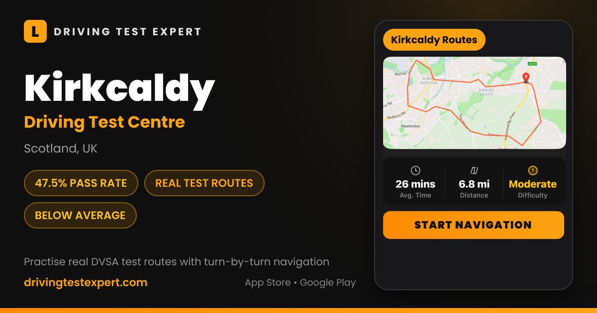 Kirkcaldy driving test centre – 47.5% pass rate, test routes and turn-by-turn navigation in the Test Routes Expert app (Scotland, UK)