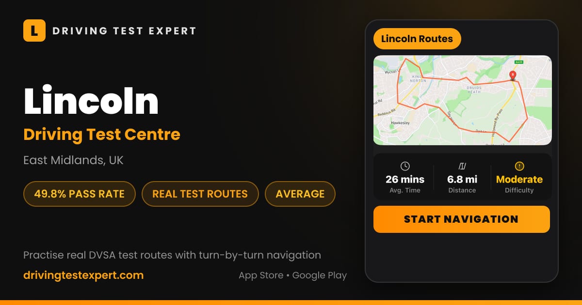 Lincoln driving test centre – 49.8% pass rate, test routes and turn-by-turn navigation in the Test Routes Expert app (East Midlands, UK)