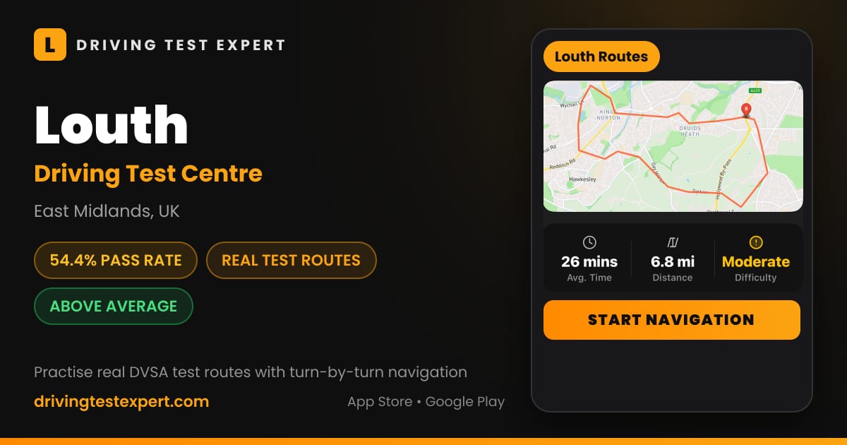 Louth driving test centre – 54.4% pass rate, test routes and turn-by-turn navigation in the Test Routes Expert app (East Midlands, UK)