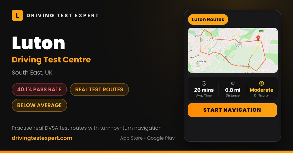 Luton driving test centre – 40.1% pass rate, test routes and turn-by-turn navigation in the Test Routes Expert app (South East, UK)