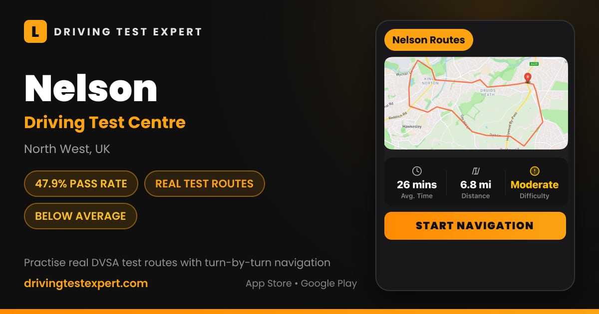 Nelson driving test centre – 47.9% pass rate, test routes and turn-by-turn navigation in the Test Routes Expert app (North West, UK)