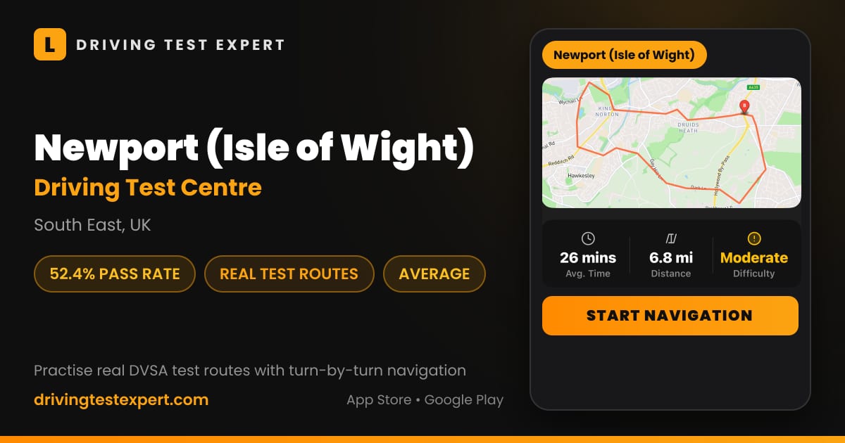 Newport (Isle of Wight) driving test centre – 52.4% pass rate, test routes and turn-by-turn navigation in the Test Routes Expert app (South East, UK)