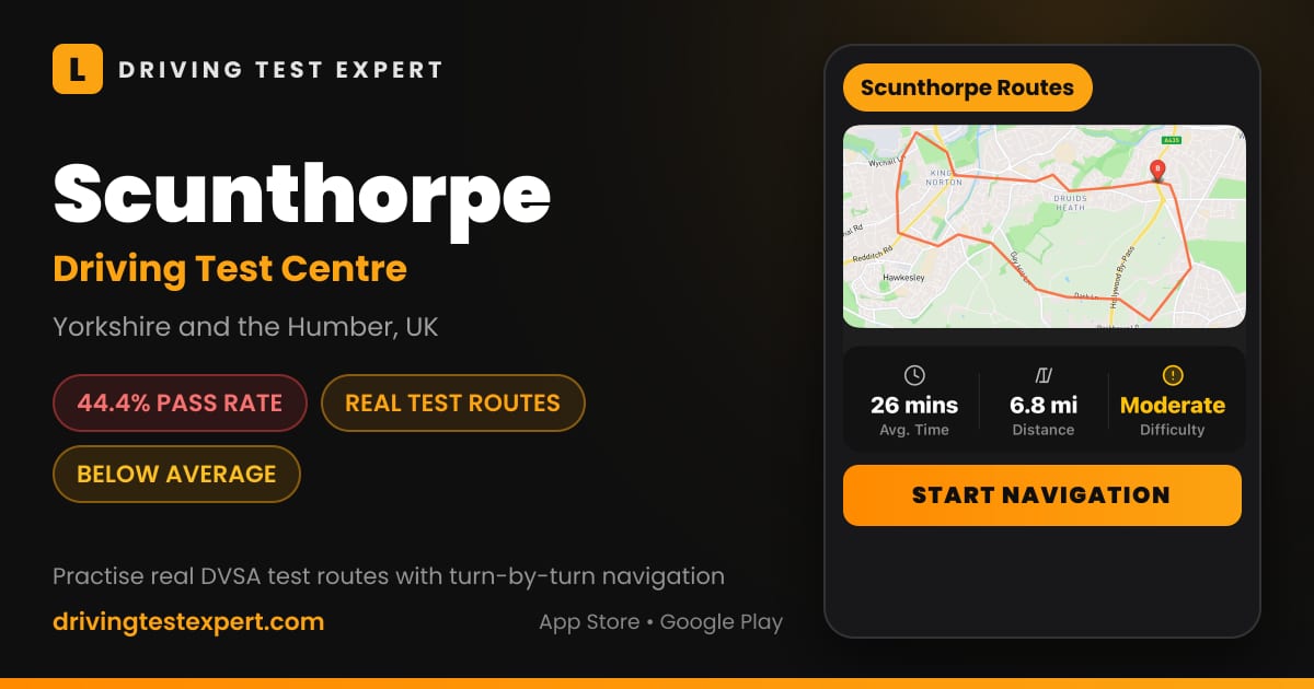 Scunthorpe driving test centre – 44.4% pass rate, test routes and turn-by-turn navigation in the Test Routes Expert app (Yorkshire and the Humber, UK)