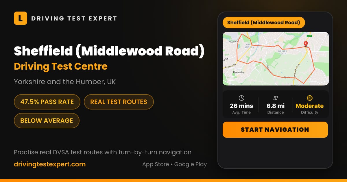 Sheffield (Middlewood Road) driving test centre – 47.5% pass rate, test routes and turn-by-turn navigation in the Test Routes Expert app (Yorkshire and the Humber, UK)