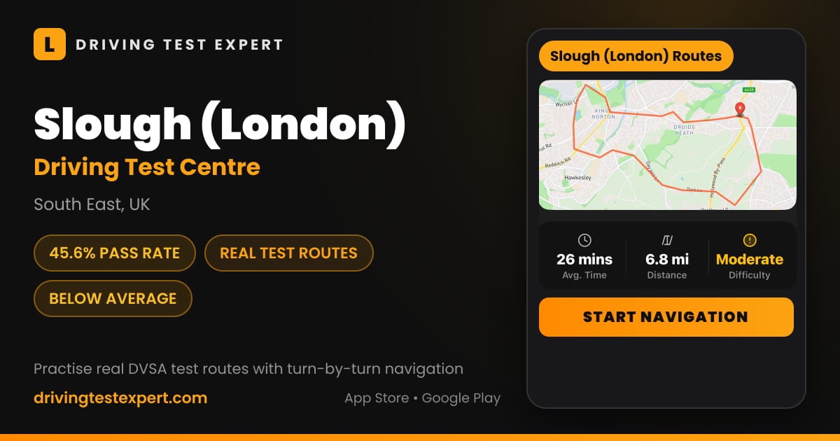 Slough (London) driving test centre – 45.6% pass rate, test routes and turn-by-turn navigation in the Test Routes Expert app (South East, UK)