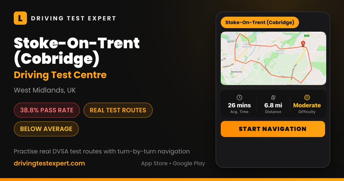 Stoke-On-Trent (Cobridge) driving test centre – 38.8% pass rate, test routes and turn-by-turn navigation in the Test Routes Expert app (West Midlands, UK)
