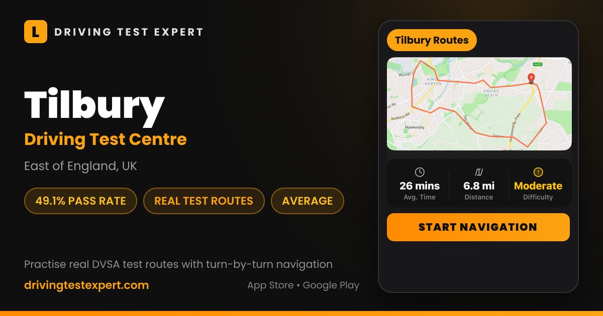 Tilbury driving test centre – 49.1% pass rate, test routes and turn-by-turn navigation in the Test Routes Expert app (East of England, UK)