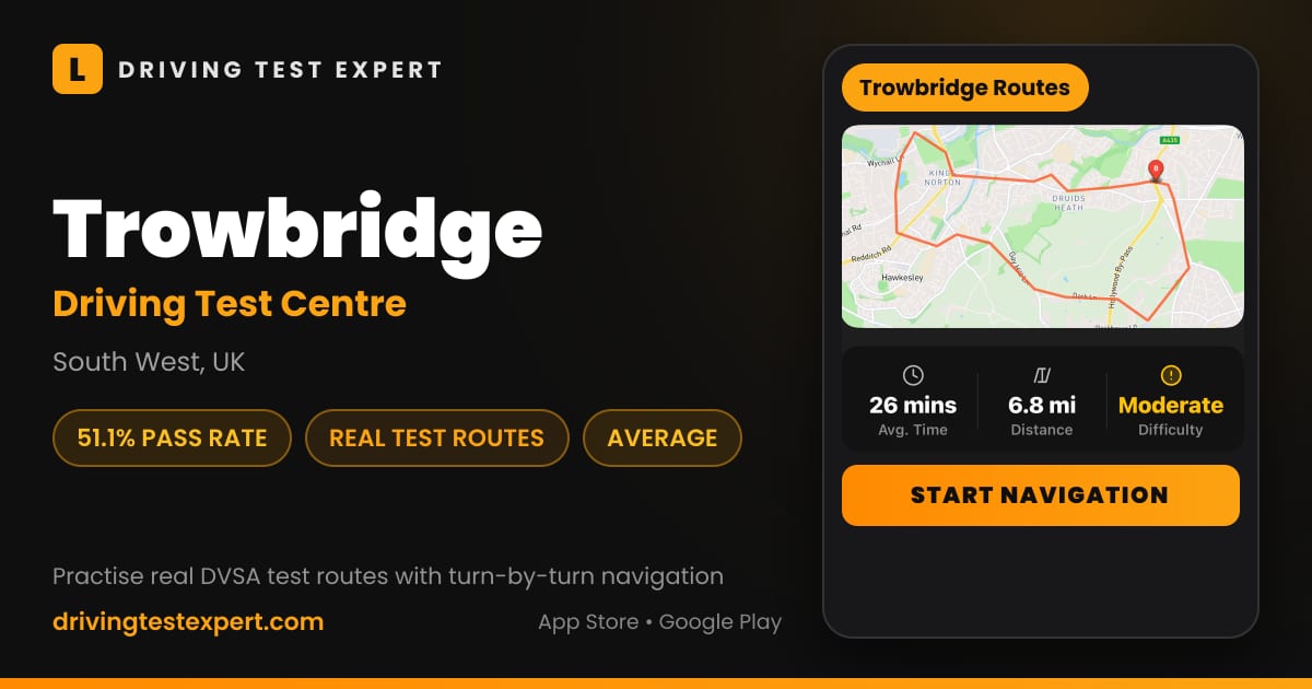 Trowbridge driving test centre – 51.1% pass rate, test routes and turn-by-turn navigation in the Test Routes Expert app (South West, UK)